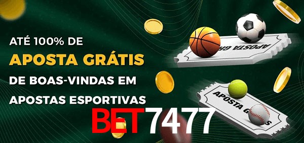 bet7477 Ate 100% de Aposta Gratis